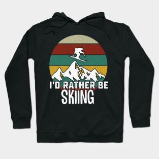 I'd Rather Be Skiing, Gift For Skiing Lover Hoodie